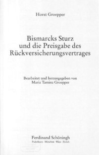 cover of the book Bismarcks Sturz und die Preisgabe des Rückversicherungsvertrages