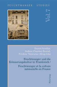 cover of the book Feuchtwanger und die Erinnerungskultur in Frankreich / Feuchtwanger et la culture mémorielle en France