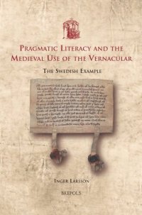 cover of the book Pragmatic Literacy and the Medieval Use of the Vernacular: The Swedish Example