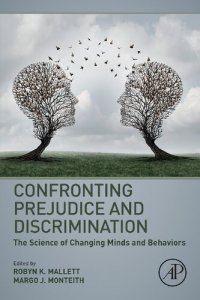 cover of the book Confronting Prejudice and Discrimination: The Science of Changing Minds and Behaviors