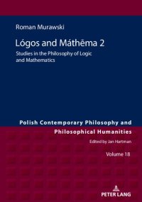 cover of the book Logos and Mathema 2: Studies in the Philosophy of Logic and Mathematics