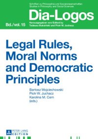 cover of the book Legal Rules, Moral Norms and Democratic Principles