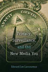 cover of the book Privacy, Surveillance, and the New Media You