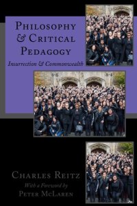 cover of the book Philosophy and Critical Pedagogy: Insurrection and Commonwealth