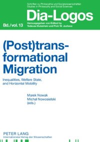 cover of the book (Post)transformational Migration: Inequalities, Welfare State, and Horizontal Mobility