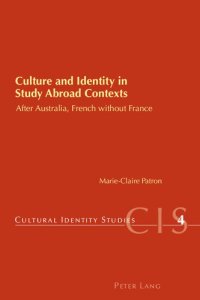 cover of the book Culture and Identity in Study Abroad Contexts: After Australia, French without France