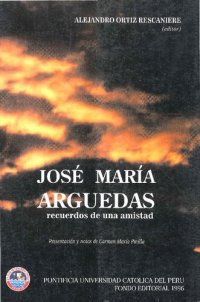 cover of the book José María Arguedas : recuerdos de una amistad