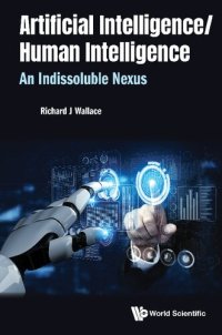 cover of the book Artificial Intelligence / Human Intelligence: An Indissoluble Nexus