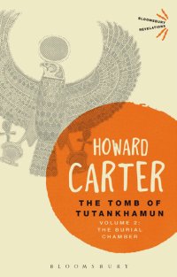 cover of the book The Tomb of Tutankhamun: Volume 2: The Burial Chamber