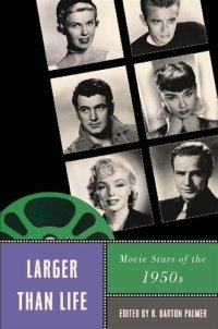 cover of the book Larger Than Life: Movie Stars of the 1950s