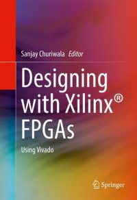 cover of the book Designing with Xilinx® FPGAs: Using Vivado