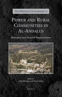 cover of the book Power and Rural Communities in Al-Andalus: Ideological and Material Representations