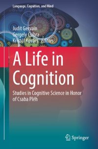 cover of the book A Life in Cognition: Studies in Cognitive Science in Honor of Csaba Pléh