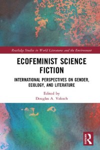 cover of the book Ecofeminist Science Fiction: International Perspectives on Gender, Ecology, and Literature