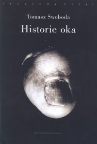 cover of the book Historie oka. Bataille, Leiris, Artaud, Blanchot