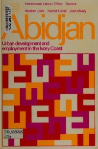 cover of the book Abidjan : urban development and employment in the Ivory Coast