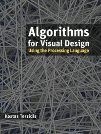 cover of the book Algorithms for visual design using the processing language