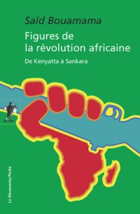 cover of the book Figures de la révolution africaine: De Kenyatta à Sankara