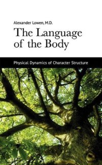 cover of the book The Language of the Body: Physical Dynamics of Character Structure