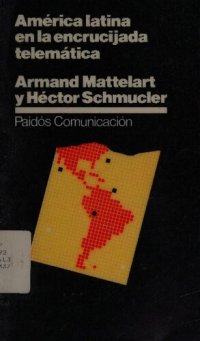 cover of the book América Latina en la encrucijada telemática