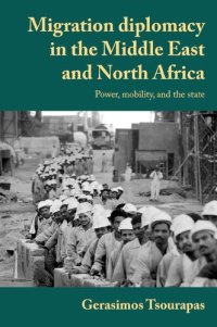 cover of the book Migration diplomacy in the Middle East and North Africa: Power, mobility, and the state