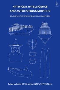 cover of the book Artificial intelligence and autonomous shipping: developing the international legal framework