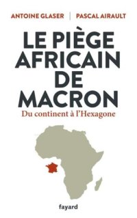 cover of the book Le piège africain de Macron