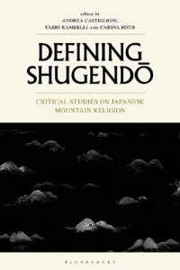 cover of the book Defining Shugendo: Critical Studies on Japanese Mountain Religion