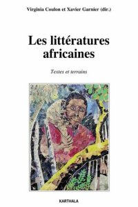 cover of the book Les littératures africaines: Textes et terrains / Textwork and Fieldwork (Hommage à Alain Ricard)