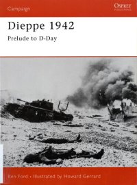 cover of the book Dieppe 1942: Prelude to D-Day (Campaign)