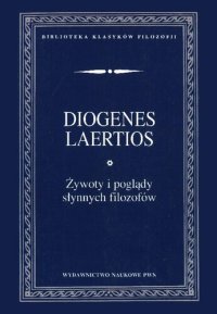 cover of the book Żywoty i poglądy słynnych filozofów