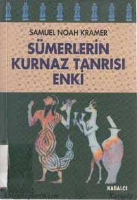 cover of the book Sümerlerin Kurnaz Tanrısı Enki (Turkish Edition)