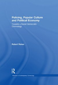 cover of the book Policing, Popular Culture and Political Economy: Towards a Social Democratic Criminology