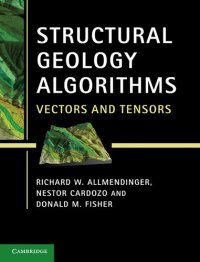 cover of the book Structural geology algorithms vectors and tensors