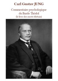 cover of the book Commentaire psychologique du « Bardo-Thödol »