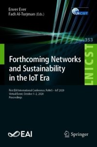 cover of the book Forthcoming Networks and Sustainability in the IoT Era: First EAI International Conference, FoNeS – IoT 2020, Virtual Event, October 1-2, 2020, Proceedings