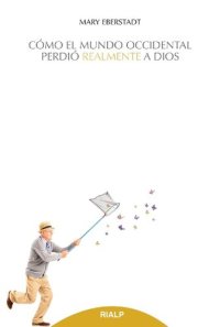 cover of the book Cómo el mundo occidental perdió realmente a Dios