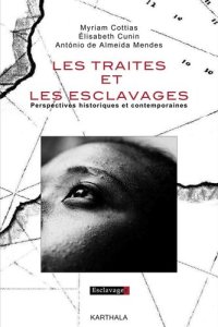 cover of the book Les traites et les esclavages: Perspectives historiques et contemporaines