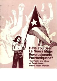 cover of the book Have you seen "La nueva mujer Puertorriqueña"? : the poetry and lives of revolutionary Puerto Rican women