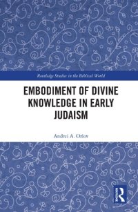 cover of the book Embodiment of Divine Knowledge in Early Judaism