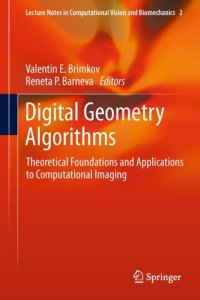 cover of the book Digital Geometry Algorithms : Theoretical Foundations and Applications to Computational Imaging