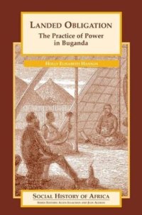 cover of the book Landed Obligation: The Practice of Power in Buganda