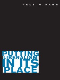 cover of the book Putting Liberalism in Its Place