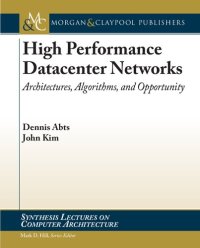 cover of the book High Performance Datacenter Networks. Architectures,Algorithms,and Opportunities