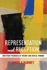 cover of the book Representation and Reception: Brechtian 'Pedagogics of Theatre' and Critical Thinking