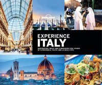 cover of the book Lonely Planet Experience Italy: inspiration, ideas and itineraries for lovers of cathedrals, pasta and la bella vita