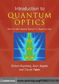 cover of the book An Introduction to Quantum Optics : From the Semi-classical Approach to Quantized Light