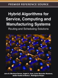 cover of the book Hybrid Algorithms for Service, Computing and Manufacturing Systems: Routing and Scheduling Solutions