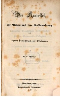 cover of the book Die Kartoffel : Ihr Anbau und ihre Aufbewahrung, nach eigenen Beobachtungen und Erfahrungen