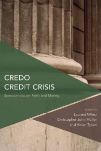 cover of the book Credo Credit Crisis: Speculations on Faith and Money